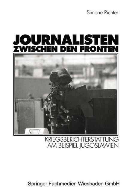 Cover: 9783531134239 | Journalisten zwischen den Fronten | Simone Richter | Taschenbuch