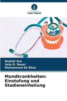 Cover: 9786205801499 | Mundkrankheiten: Einstufung und Stadieneinteilung | Nuzhat Ara (u. a.)