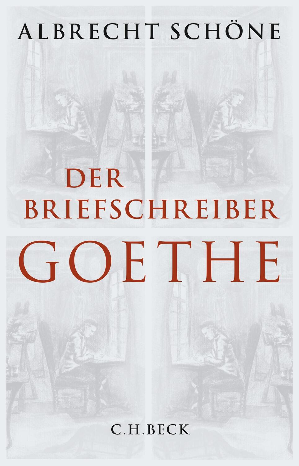 Der Briefschreiber Goethe - Schöne, Albrecht