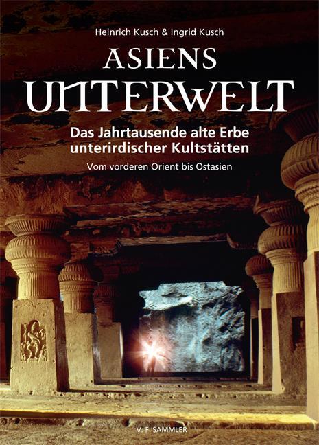 Cover: 9783853652961 | Asiens Unterwelt | Heinrich Kusch (u. a.) | Buch | Deutsch | 2018