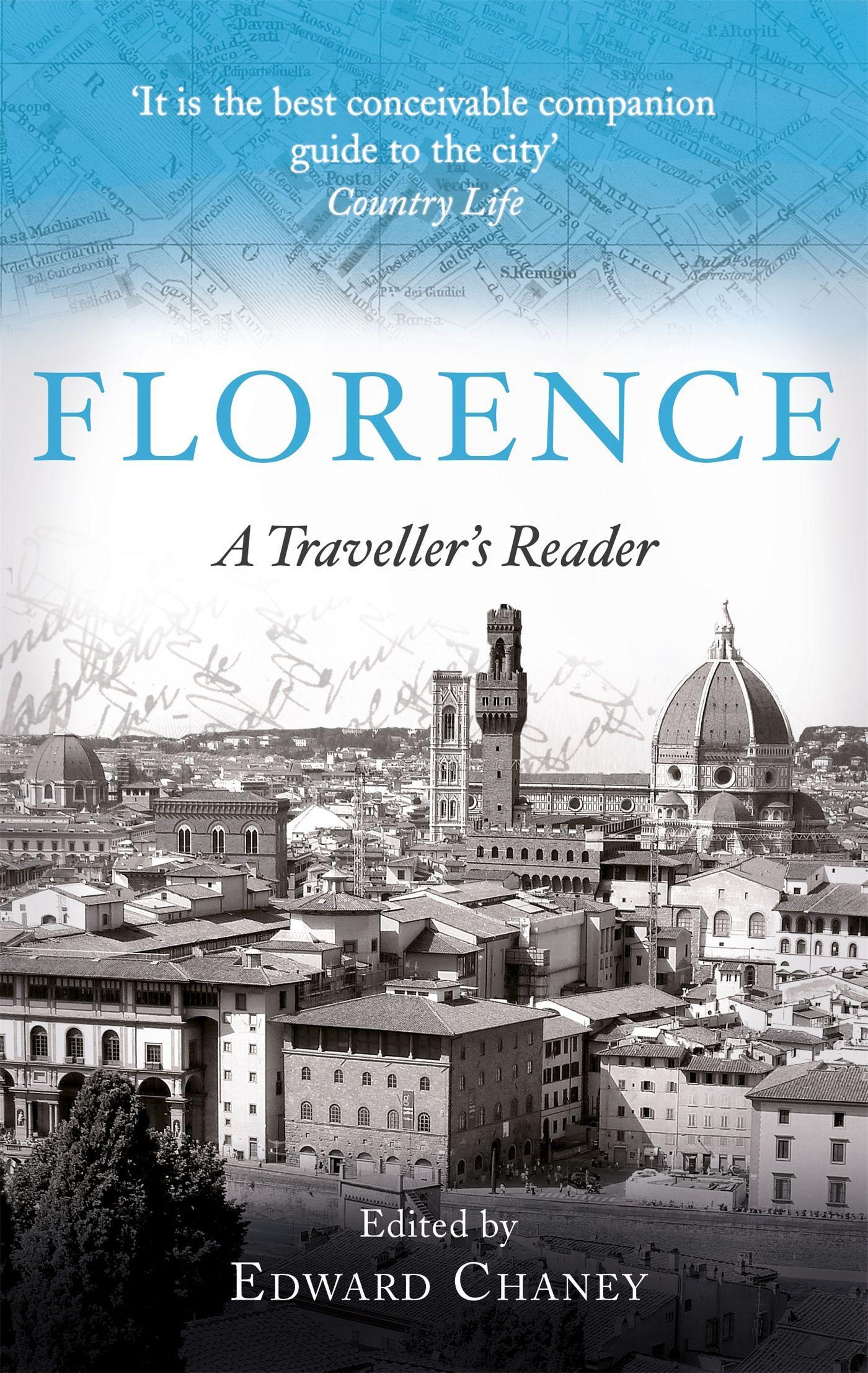 Cover: 9781472141293 | Florence | A Traveller's Reader | Edward Chaney | Taschenbuch | 2018