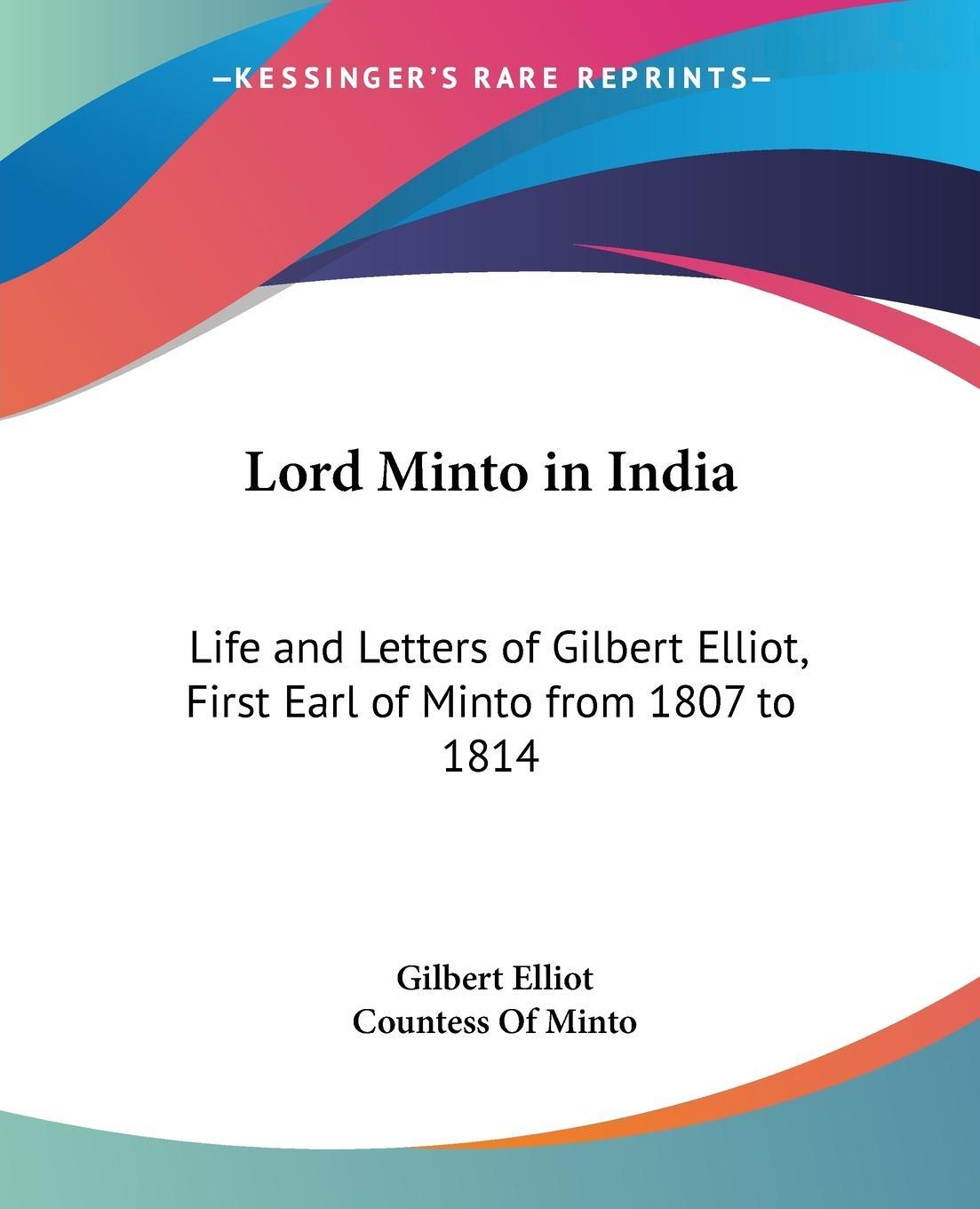 Cover: 9781432503864 | Lord Minto in India | Gilbert Elliot | Taschenbuch | Paperback | 2007