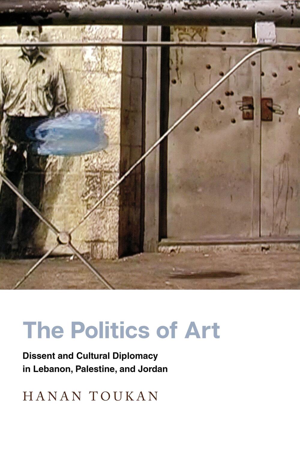 Cover: 9781503627758 | The Politics of Art | Hanan Toukan | Taschenbuch | Englisch | 2021