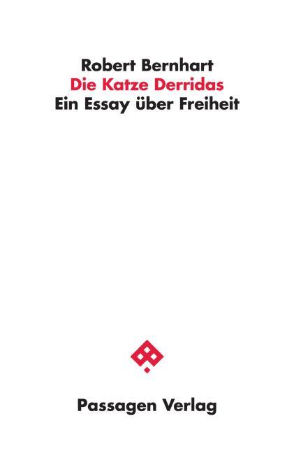 Cover: 9783709204511 | Die Katze Derridas | Ein Essay über Freiheit | Robert Bernhart | Buch