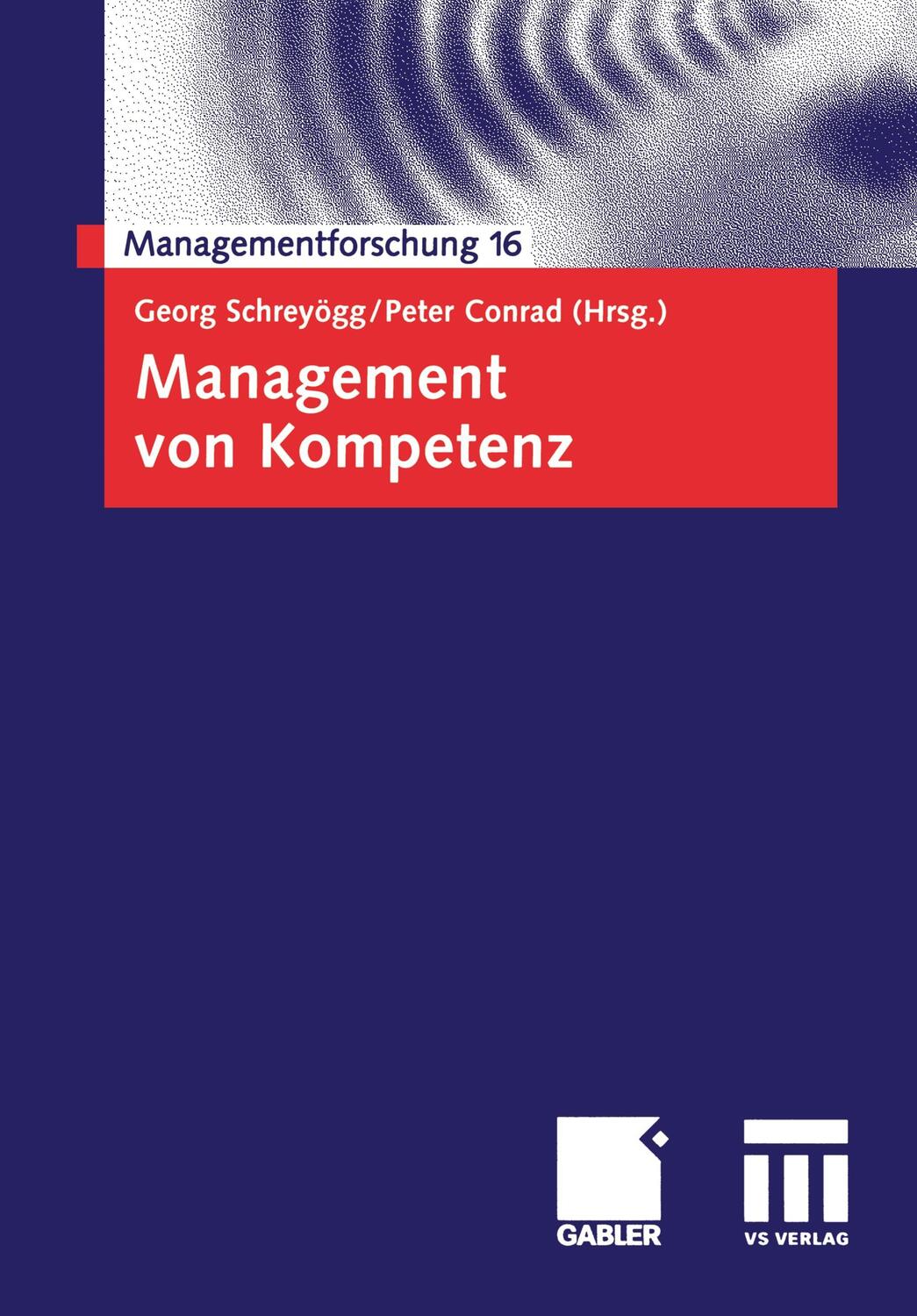 Cover: 9783834903983 | Management von Kompetenz | Peter Conrad (u. a.) | Taschenbuch | xi