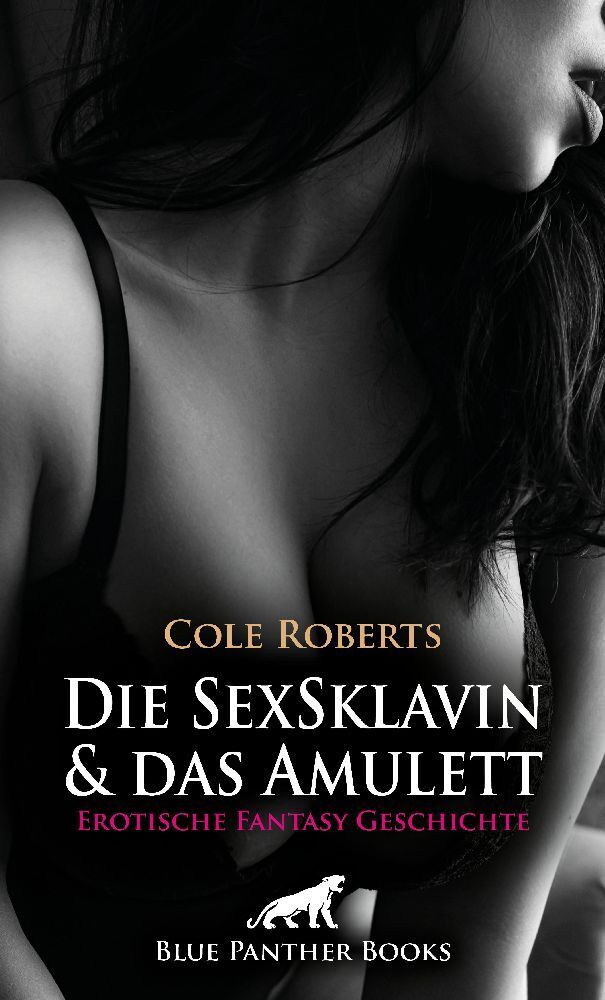 Cover: 9783756145324 | Die SexSklavin und das Amulett Erotische Fantasy Geschichte | Roberts