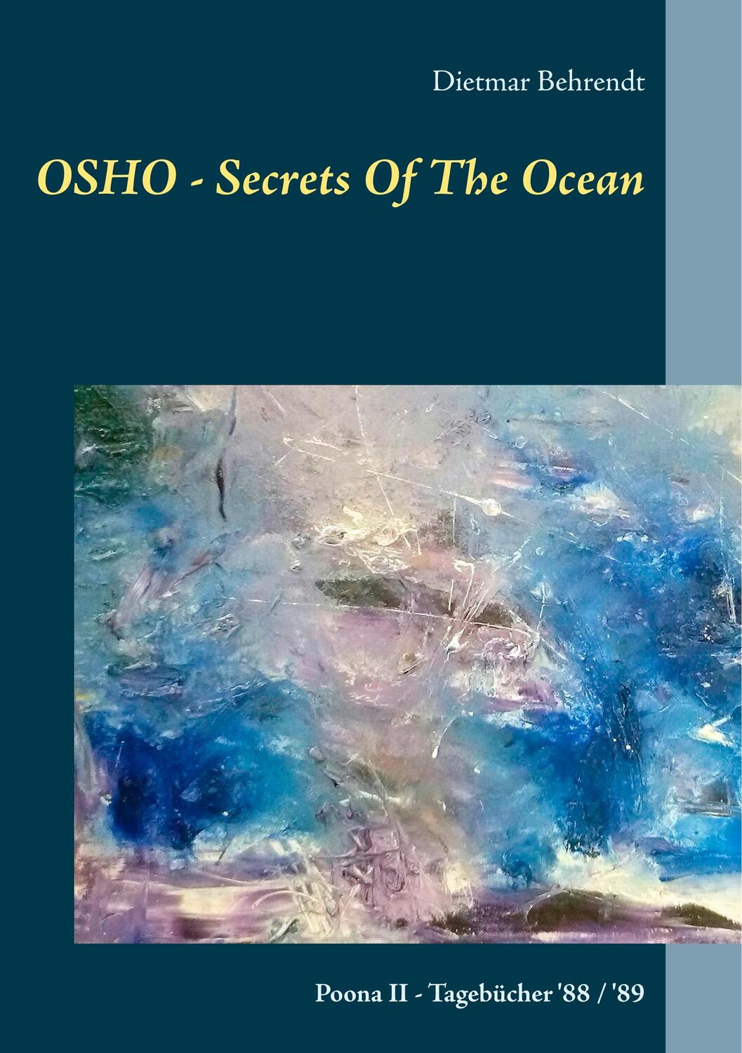 Cover: 9783734742040 | OSHO - Secrets Of The Ocean | Poona II - Tagebücher '88 / '89 | Buch