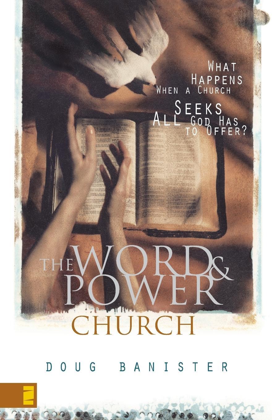 Cover: 9780310242673 | The Word and Power Church | Doug Banister (u. a.) | Taschenbuch | 2002