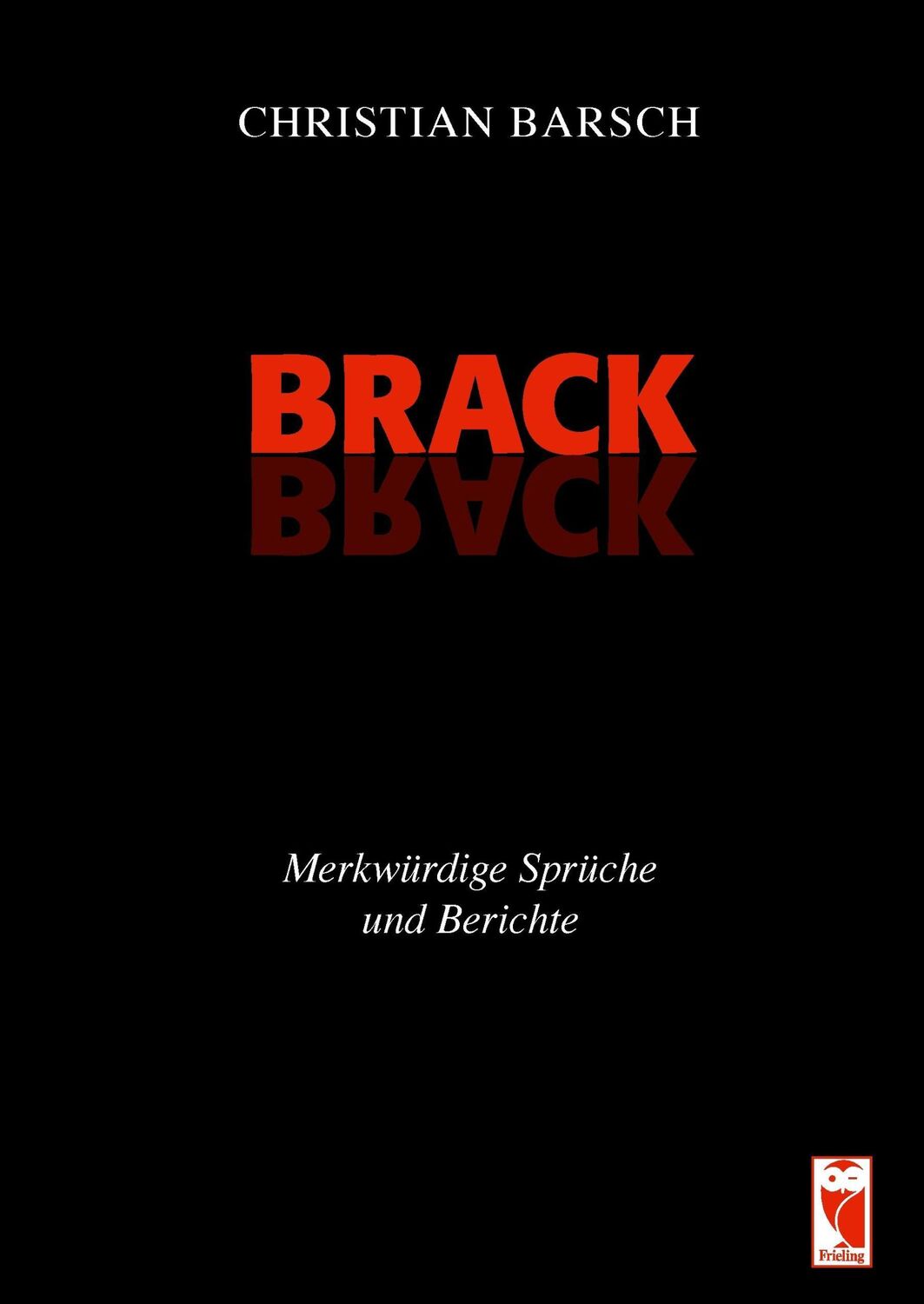 Cover: 9783828033627 | BRACK | Merkwürdige Sprüche und Berichte | Christian Barsch | Buch