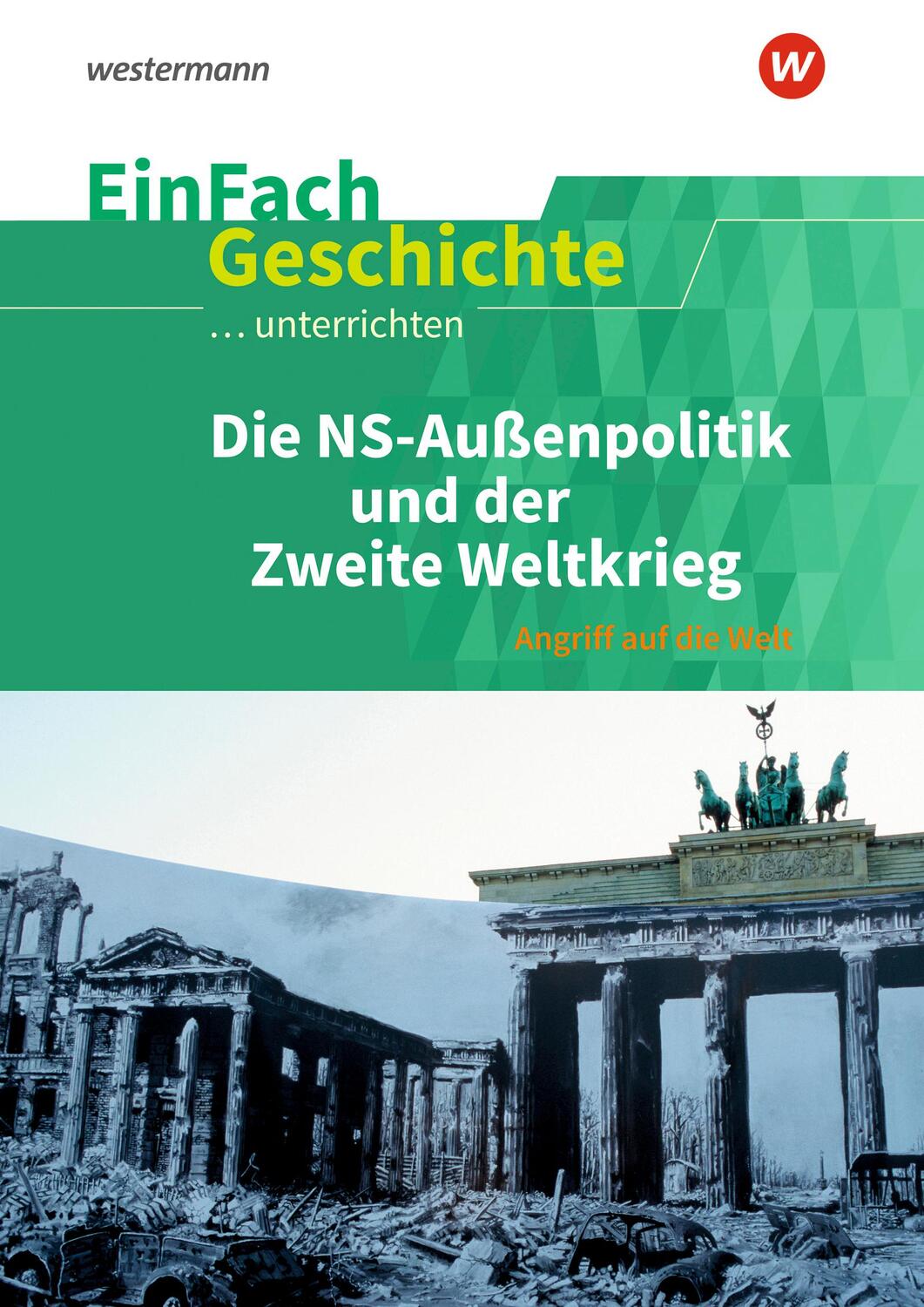 Cover: 9783140247641 | Die nationalsozialistische Außenpolitik und der Zweite Weltkrieg....