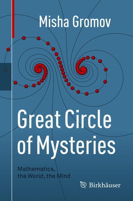 Cover: 9783319530482 | Great Circle of Mysteries | Mathematics, the World, the Mind | Gromov
