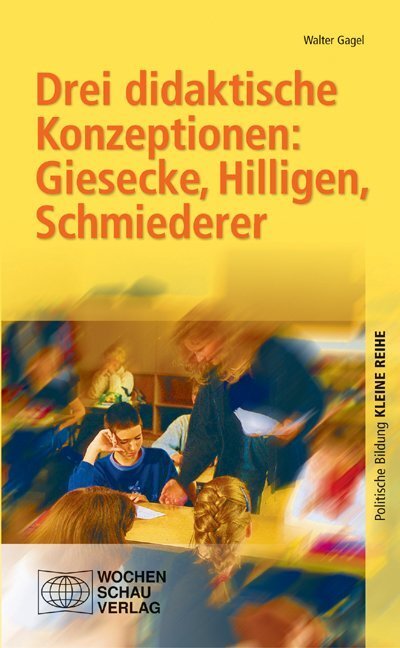 Cover: 9783899742091 | Drei didaktische Konzeptionen, Giesecke, Hilligen, Schmiederer | Gagel