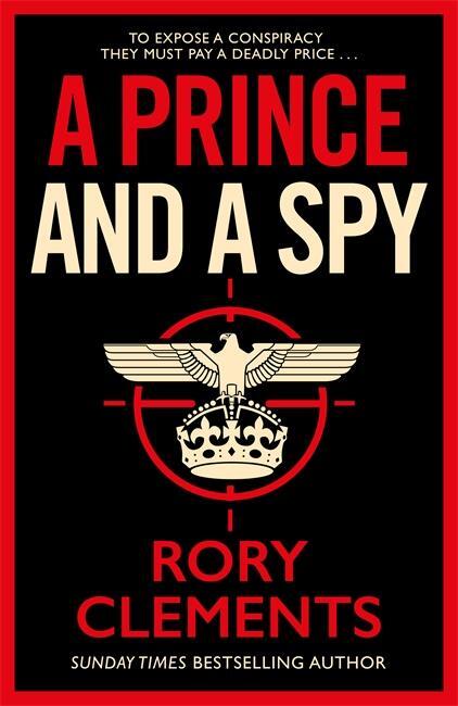 Cover: 9781838773342 | A Prince and a Spy | Rory Clements | Taschenbuch | Englisch | 2021