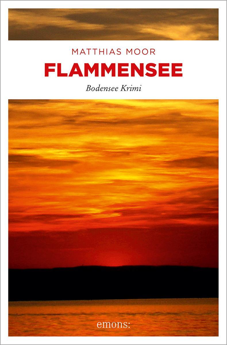 Cover: 9783954514441 | Flammensee | Matthias Moor | Taschenbuch | Bodensee Krimi | Deutsch