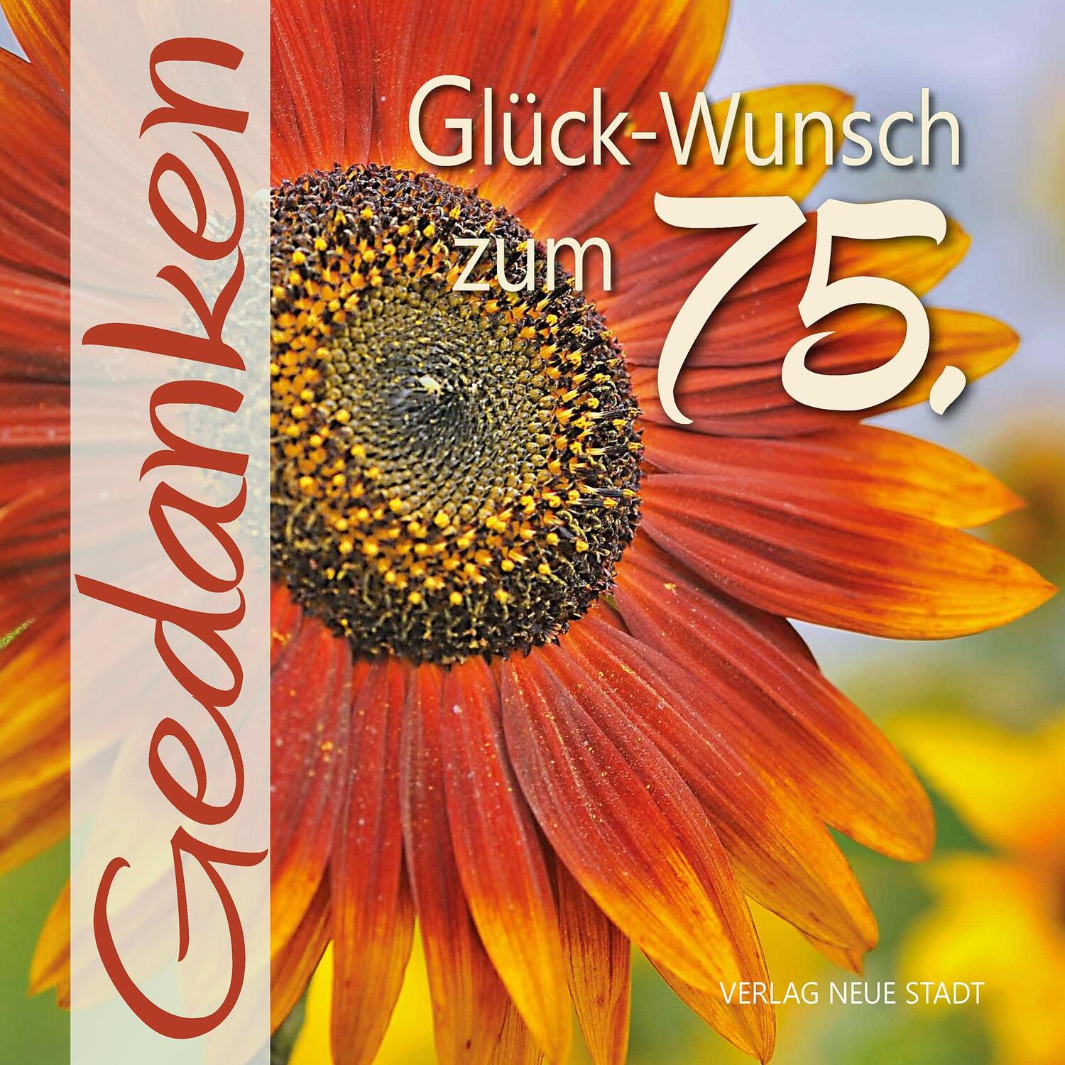 Cover: 9783734613524 | Glück-Wunsch zum 75. | Gedanken | Gabriele Hartl | Broschüre | 24 S.