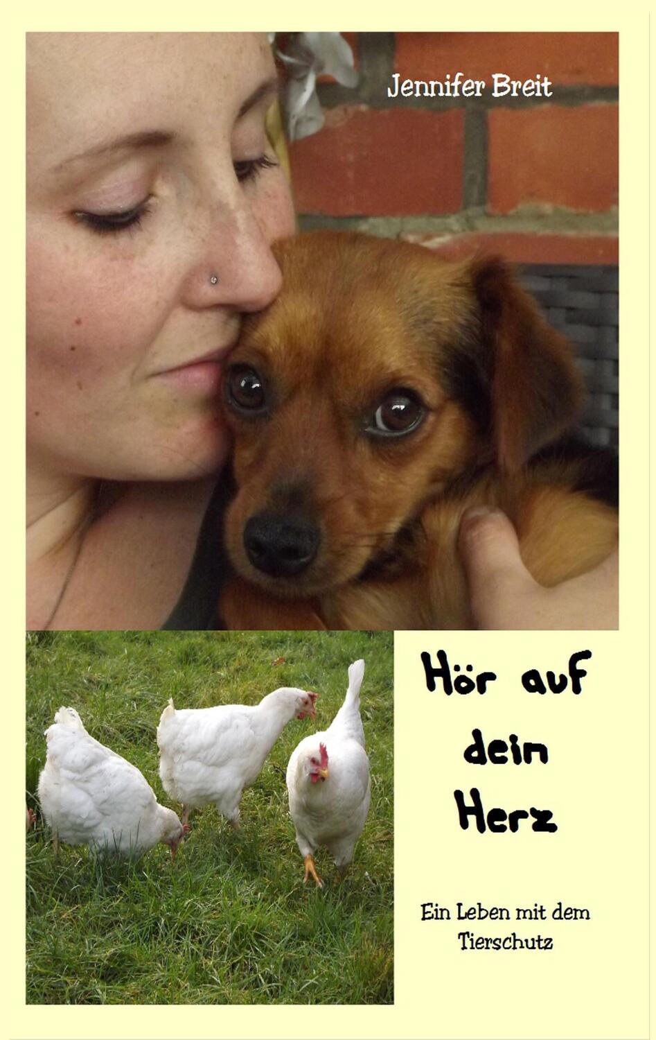Cover: 9783734797798 | Hör auf dein Herz | Ein Leben mit dem Tierschutz | Jennifer Breit