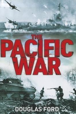 Cover: 9781847252371 | The Pacific War | Douglas Ford | Buch | Gebunden | Englisch | 2011