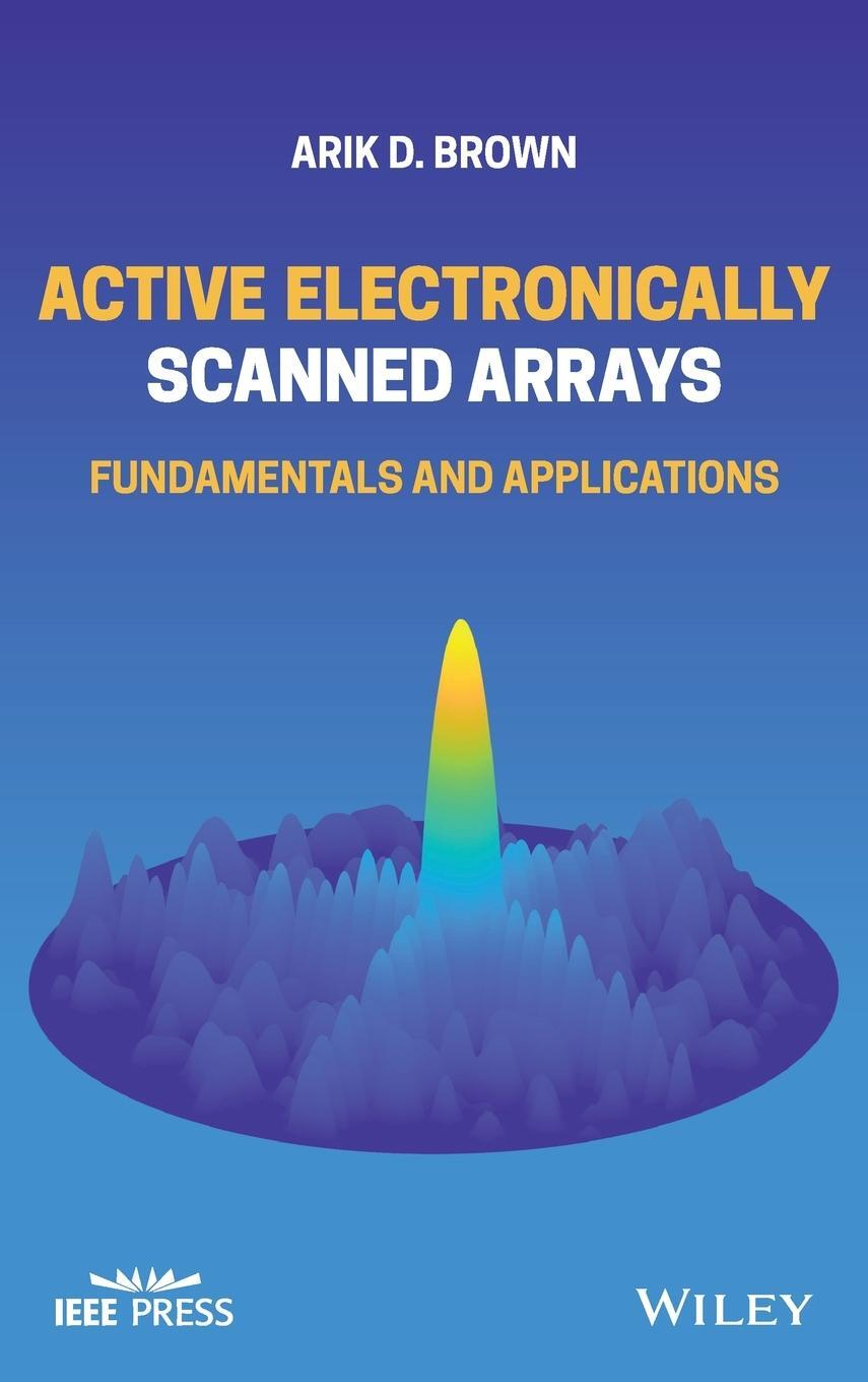 Cover: 9781119749059 | Electronically Scanned Arrays | Arik D. Brown | Buch | 272 S. | 2021