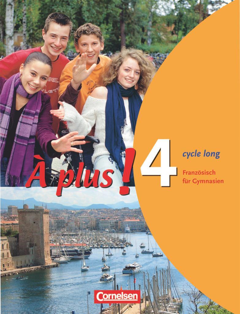 Cover: 9783464220566 | À plus! Ausgabe 2004. Band 4 (cycle long). Schülerbuch | Buch | 2007