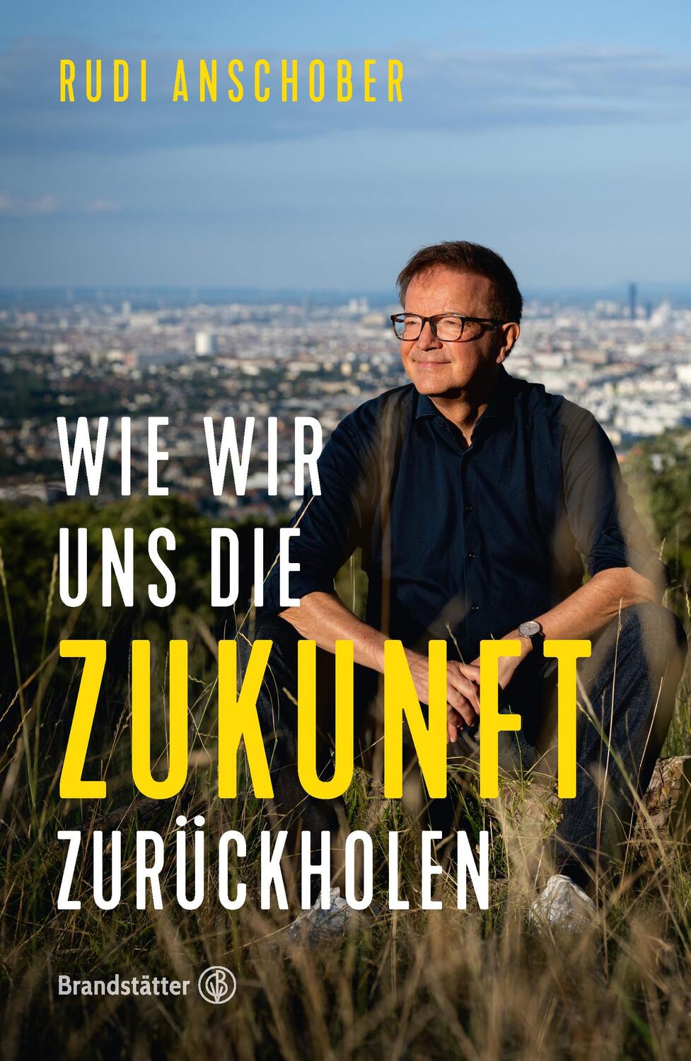 Cover: 9783710607851 | Wie wir uns die Zukunft zurückholen | Rudi Anschober | Buch | 208 S.