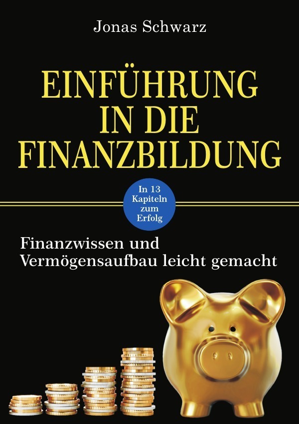 Cover: 9783741892141 | Einführung in die Finanzbildung | Jonas Schwarz | Taschenbuch | epubli