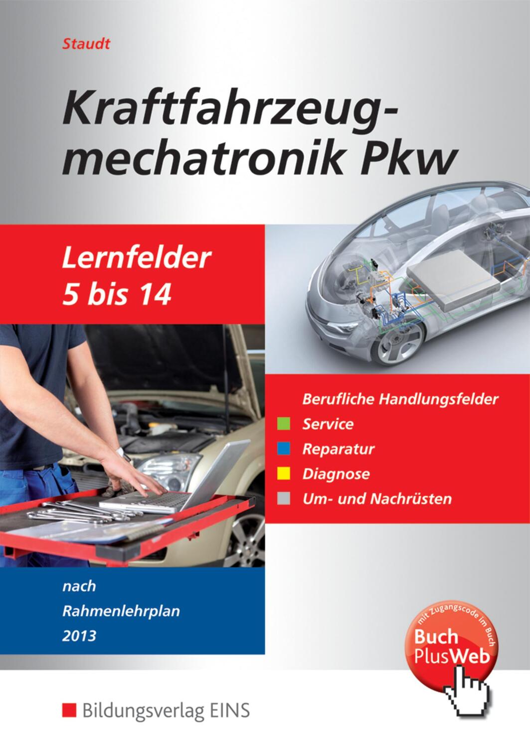 Cover: 9783427048404 | Kraftfahrzeugmechatronik PKW. Schülerband. Lernfelder 5-14 | Staudt