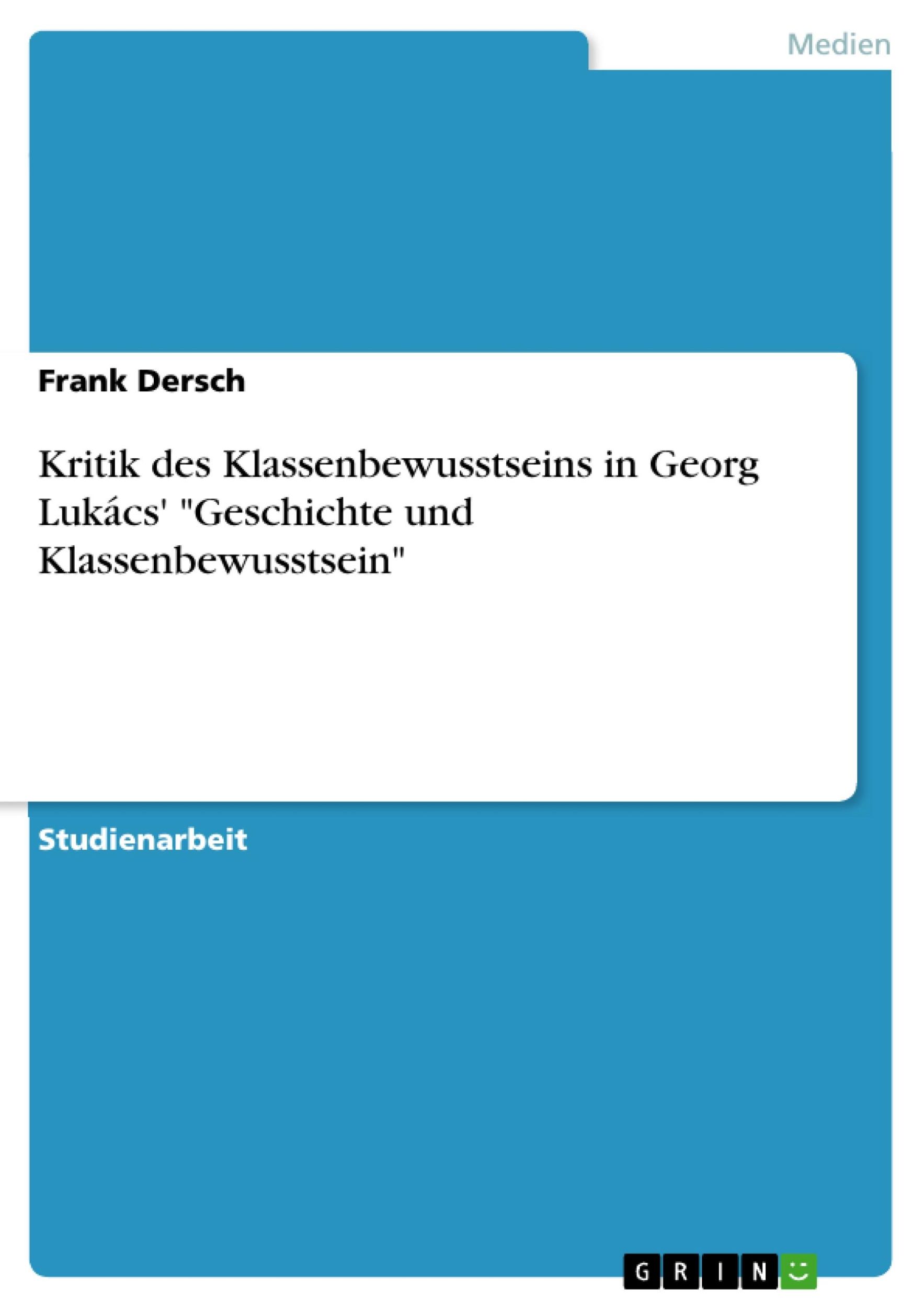 Cover: 9783638923408 | Kritik des Klassenbewusstseins in Georg Lukács' "Geschichte und...