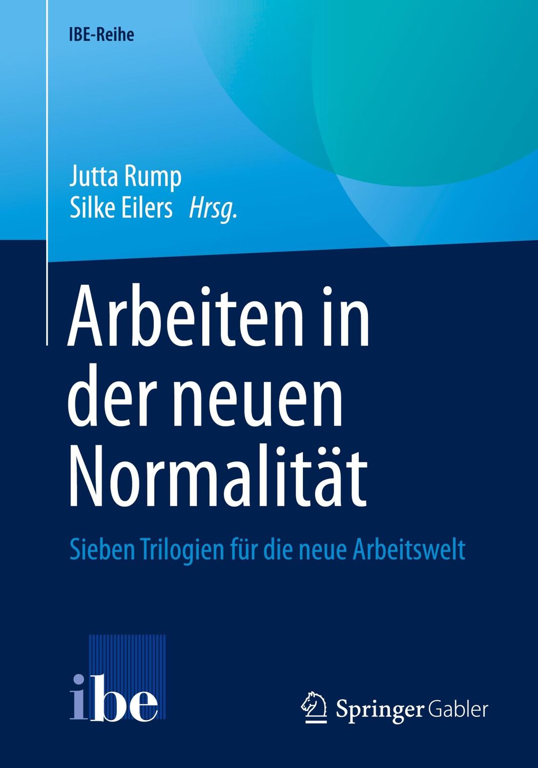 Cover: 9783662643921 | Arbeiten in der neuen Normalität | Silke Eilers (u. a.) | Taschenbuch