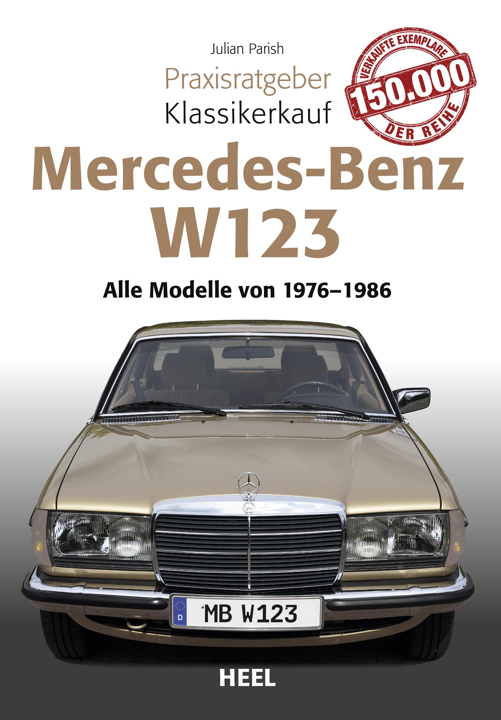 Cover: 9783958438811 | Praxisratgeber Klassikerkauf Mercedes Benz W 123 | Julian Parish