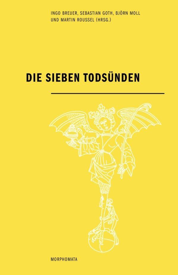 Cover: 9783770558162 | Die Sieben Todsünden | Morphomata 27 | Ingo Breuer | Taschenbuch