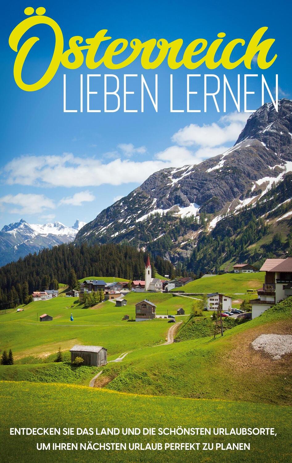 Cover: 9783754307175 | Österreich lieben lernen: Entdecken Sie das Land und die schönsten...