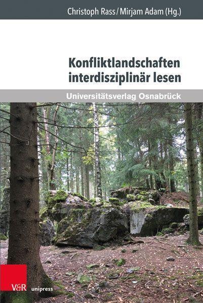 Cover: 9783847114611 | Konfliktlandschaften interdisziplinär lesen | Christoph Rass (u. a.)