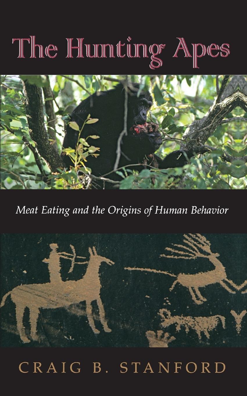 Cover: 9780691088884 | The Hunting Apes | Meat Eating and the Origins of Human Behavior