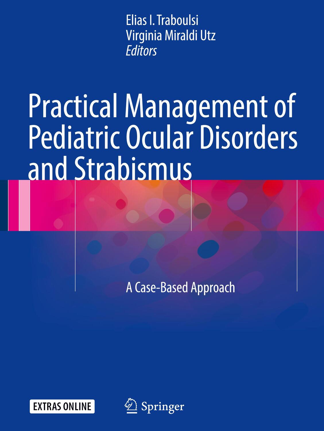 Cover: 9781493927449 | Practical Management of Pediatric Ocular Disorders and Strabismus:...