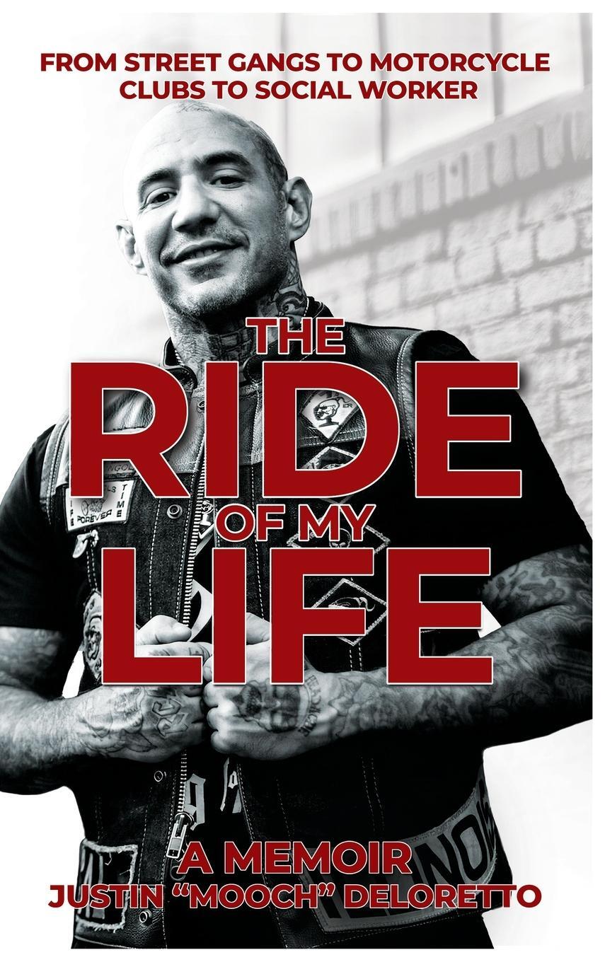 Cover: 9781961624177 | The Ride of My Life | Justin "Mooch" DeLoretto | Buch | Englisch