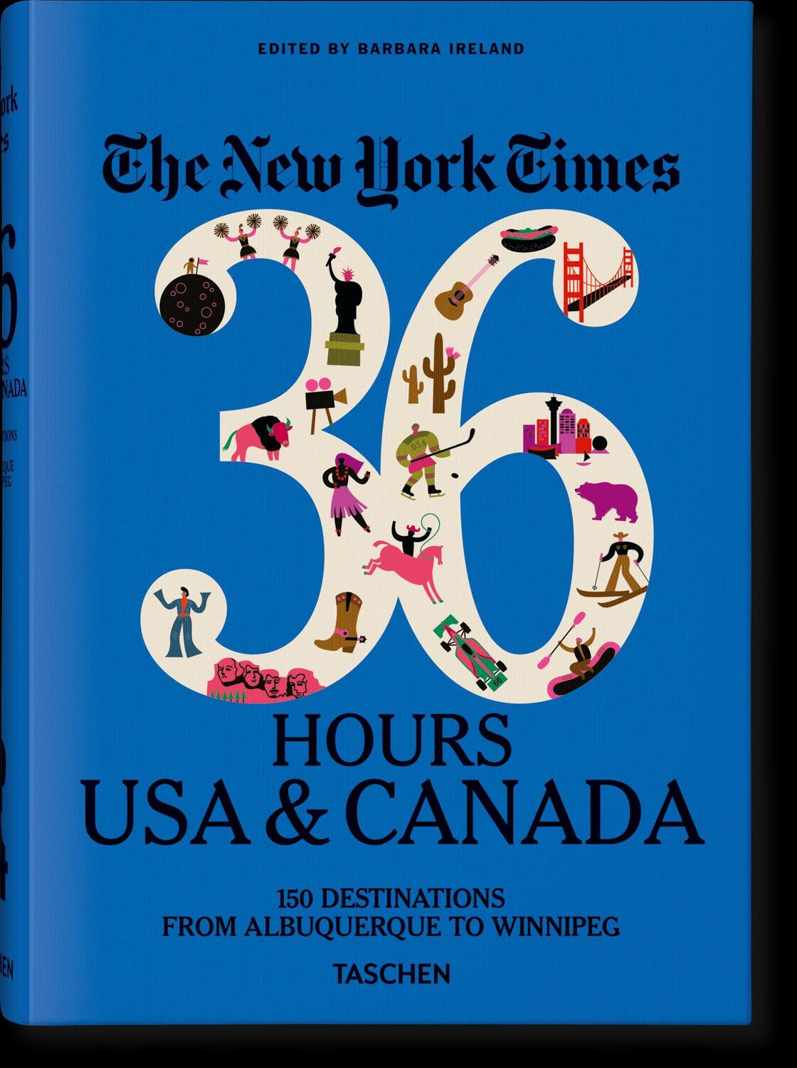 Cover: 9783836575324 | NYT. 36 Hours. USA &amp; Canada. 3rd Edition | Barbara Ireland | Buch