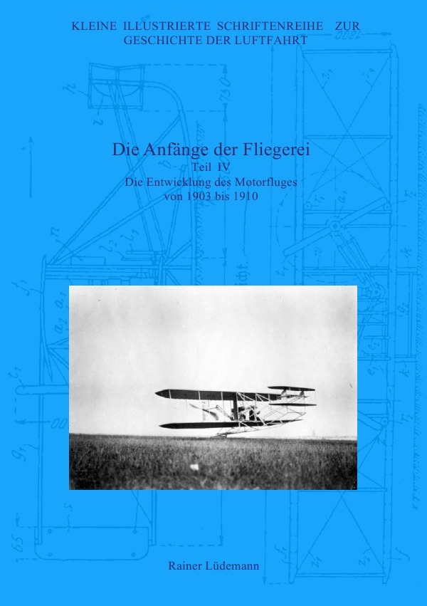 Cover: 9783745061987 | Die Anfänge der Fliegerei - Teil IV | Rainer Lüdemann | Taschenbuch