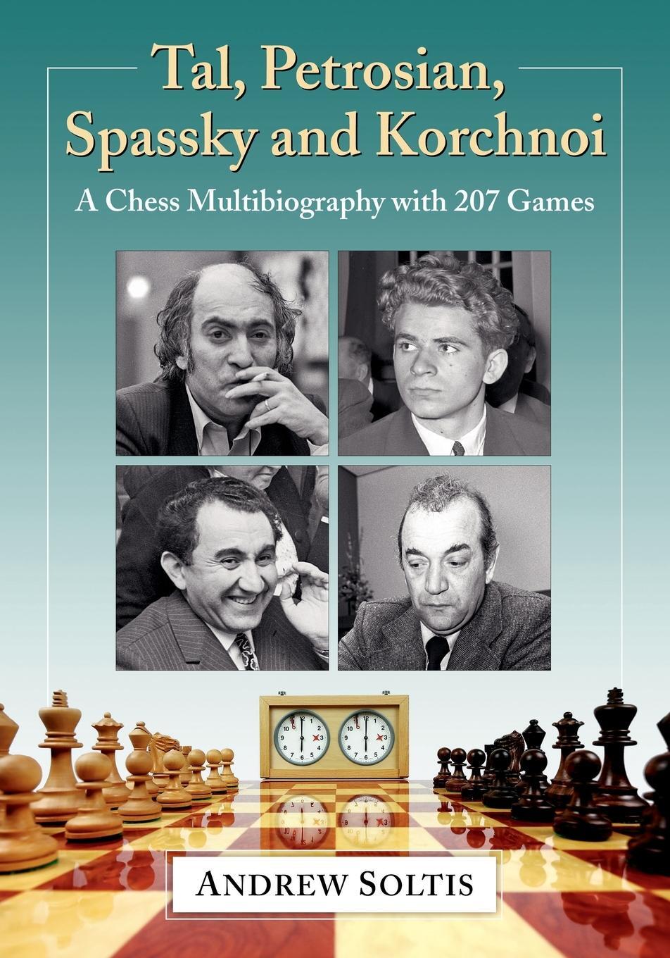 Cover: 9781476683645 | Tal, Petrosian, Spassky and Korchnoi | Andrew Soltis | Taschenbuch