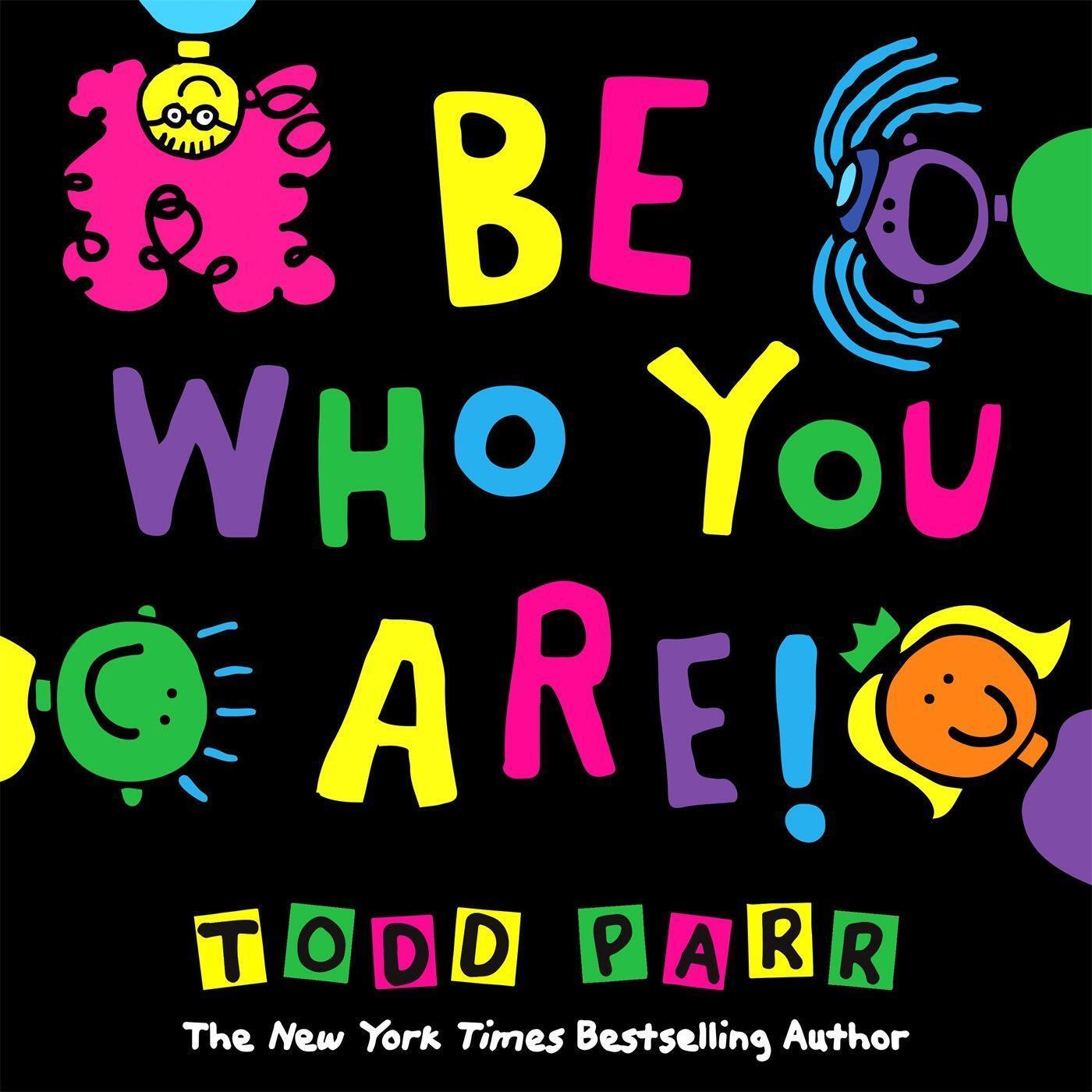 Cover: 9780316265232 | Be Who You Are | Todd Parr | Buch | Gebunden | Englisch | 2016