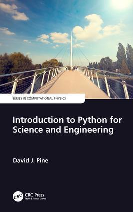 Cover: 9781138583894 | Introduction to Python for Science and Engineering | David J. Pine