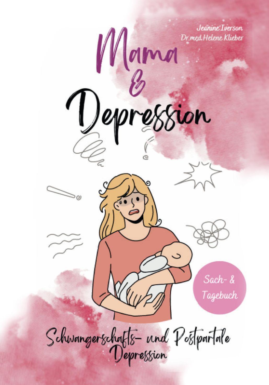 Cover: 9783962006945 | Mama & Depression | Schwangerschaft- und Postpartale Depression | Buch
