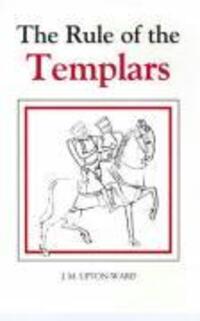 Cover: 9780851157016 | The Rule of the Templars | J.M. Upton-Ward | Taschenbuch | Englisch