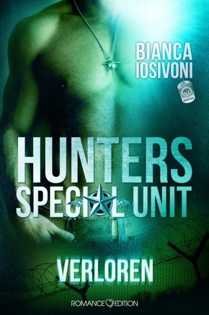 Cover: 9783902972682 | Hunters - Special Unit: Verloren | Bianca Iosivoni | Taschenbuch