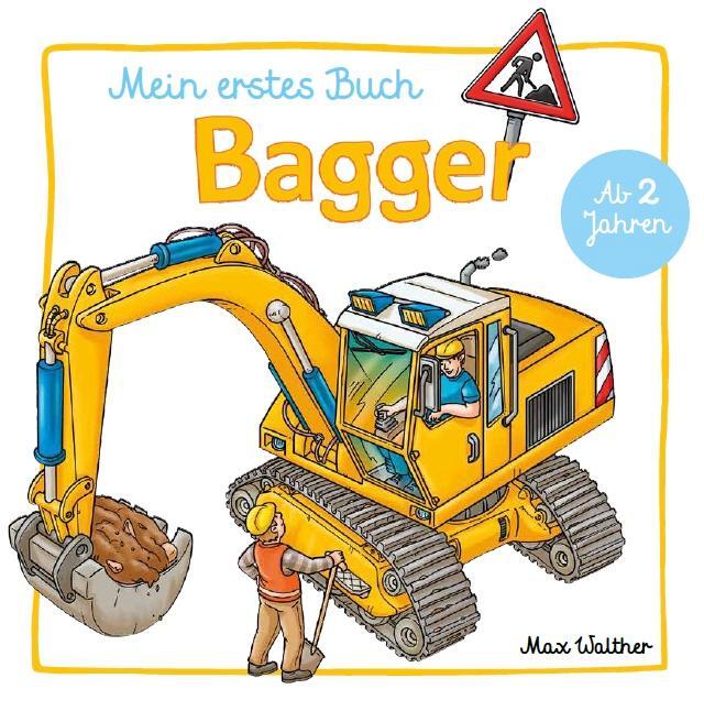 Cover: 9783948638160 | Mein Bagger Buch | ab 2 Jahren | Max Walther | Buch | 24 S. | Deutsch