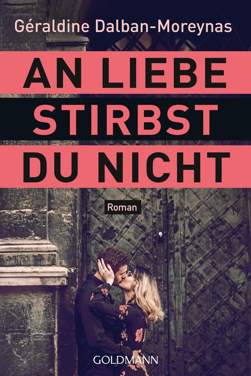 Cover: 9783442492527 | An Liebe stirbst du nicht | Roman | Géraldine Dalban-Moreynas | Buch