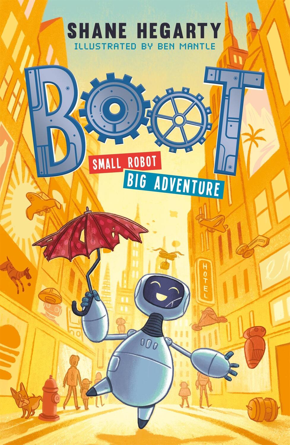 Cover: 9781444949360 | BOOT small robot, BIG adventure | Book 1 | Shane Hegarty | Taschenbuch