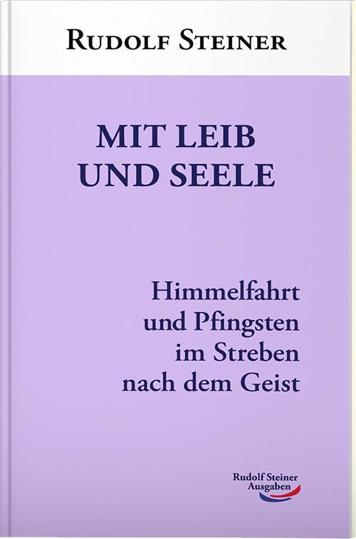 Cover: 9783867721646 | Mit Leib und Seele | Rudolf Steiner | Taschenbuch | Deutsch | 2021