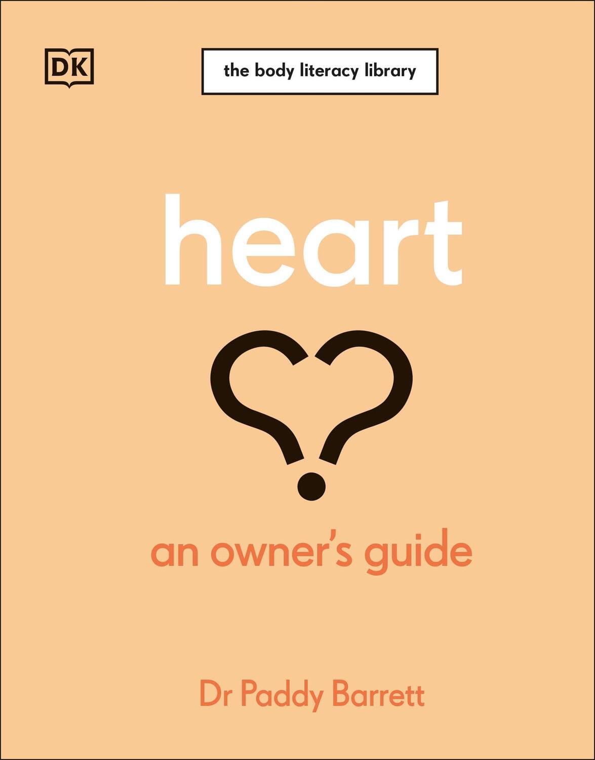 Cover: 9780241655511 | Heart | An Owner's Guide | Dr Paddy Barrett | Buch | Englisch | 2024