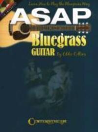 Cover: 9781574242751 | ASAP Bluegrass Guitar: Learn How to Play the Bluegrass Way | Collins