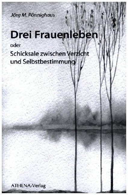 Cover: 9783745511482 | Drei Frauenleben | Jörg M. Pönnighaus | Taschenbuch | 144 S. | Deutsch